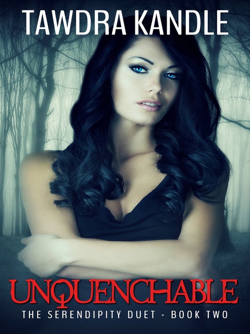 Title details for Unquenchable by Tawdra Kandle - Available